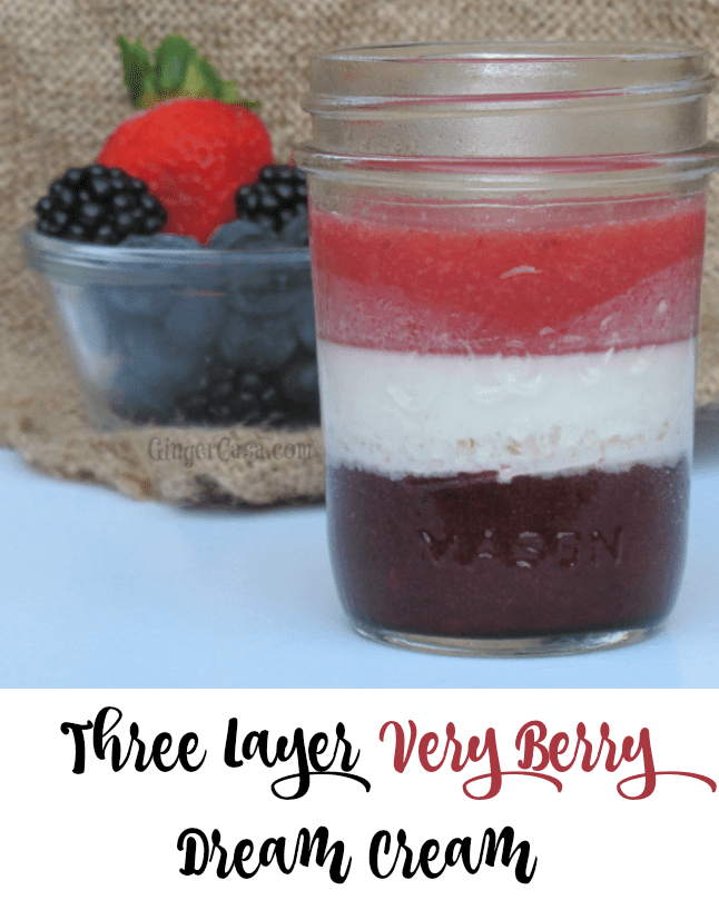 three layer very berry dream cream - mason jar dessert