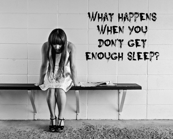 what happens if you dont sleep enough