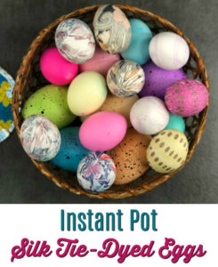 Instant Pot Silk Tie Dyed Easter Eggs - Unique and Colorful!