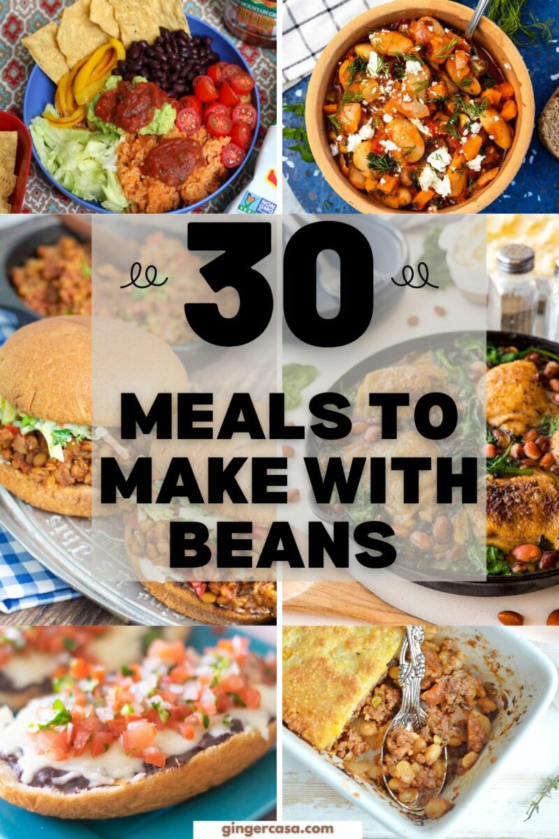 30 Delicious Meals to Make with Beans